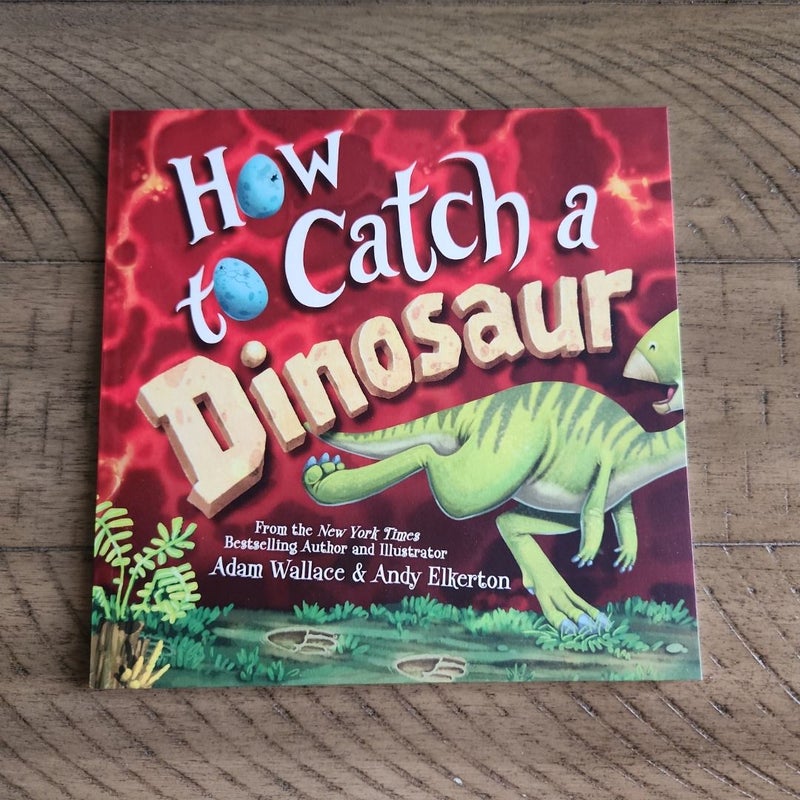 How to Catch a Dinosaur