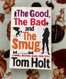 The Good, the Bad and the Smug