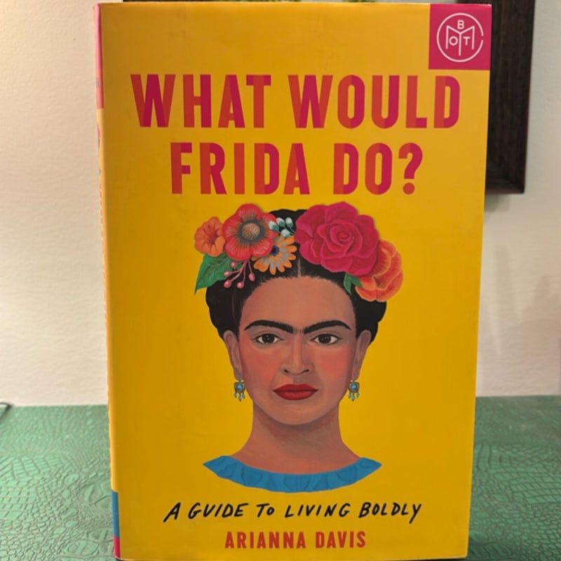 What Would Frida Do?