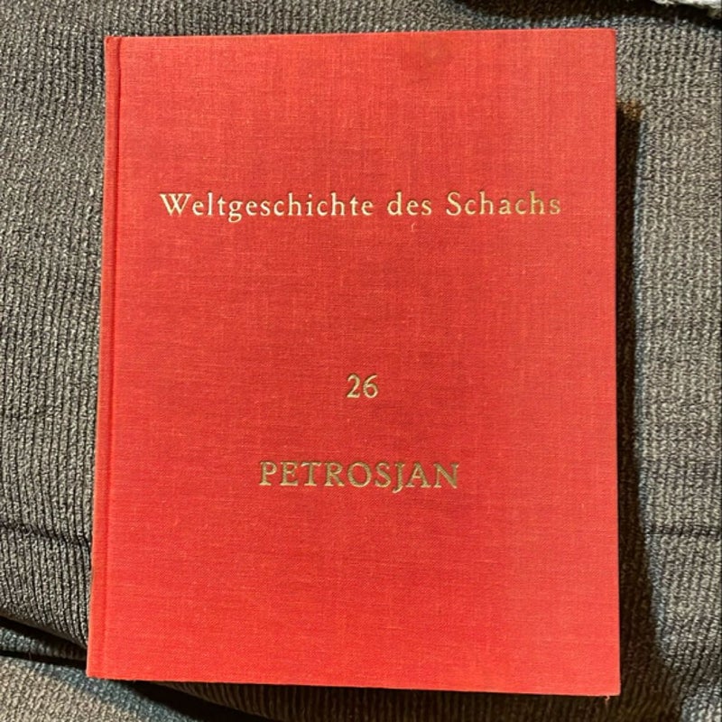 Weltgeschichte des Schachs 26 Petrosjan [Petrosian]