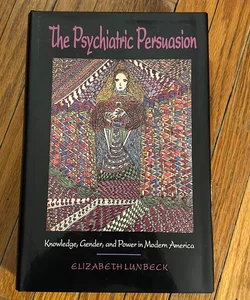 The Psychiatric Persuasion