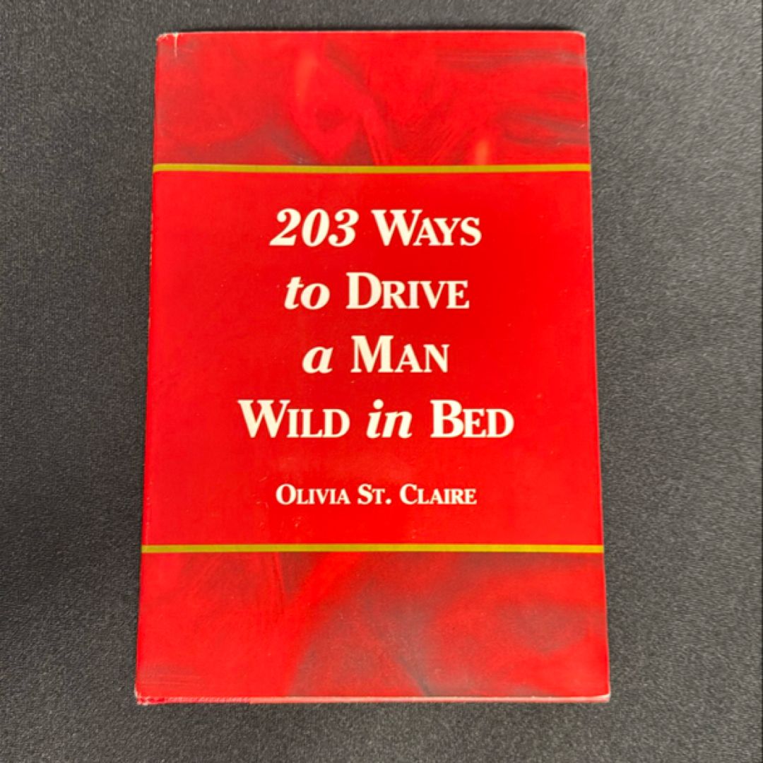 203 Ways to Drive a Man Wild in Bed