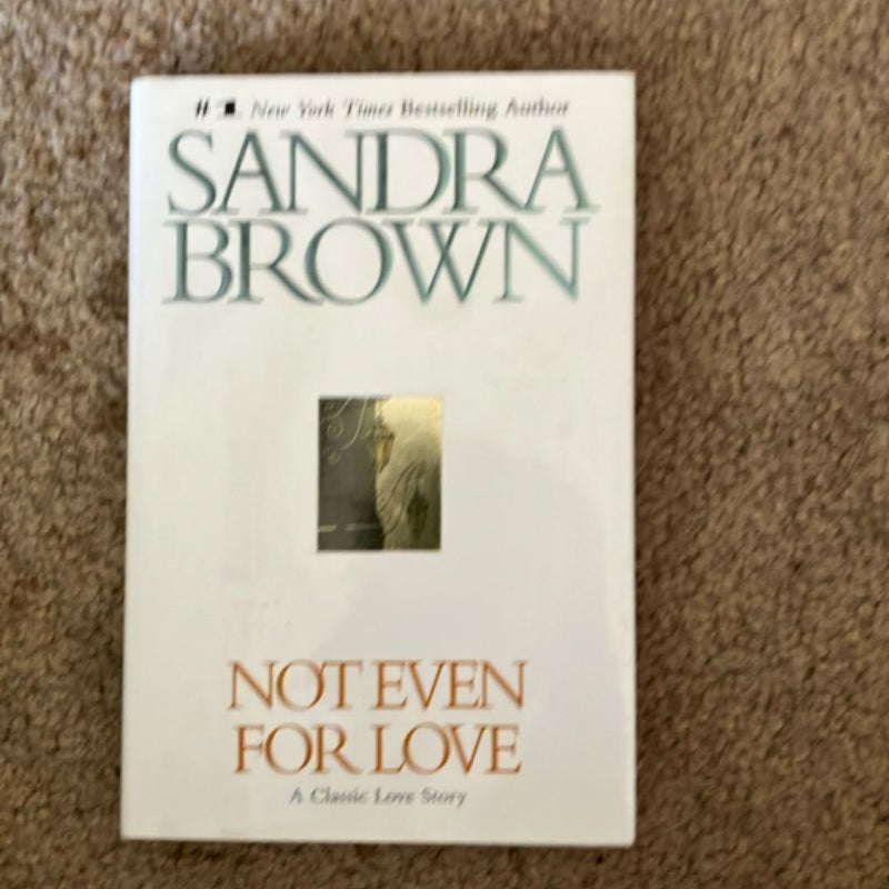 Not Even for Love