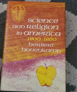 Science and Religion in America, 1800-1860