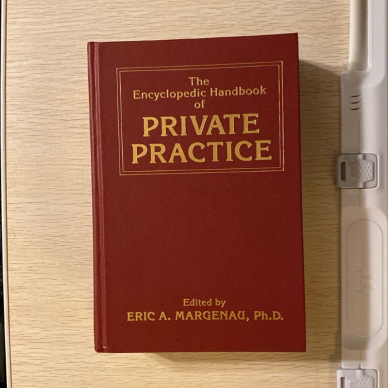 The Encyclopedic Handbook of Private Practice