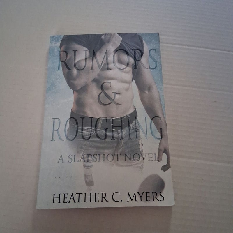 Rumors and Roughing