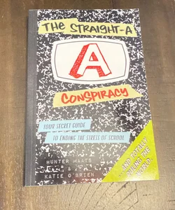 The Straight-A Conspiracy