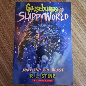 Judy and the Beast (Goosebumps SlappyWorld #15)