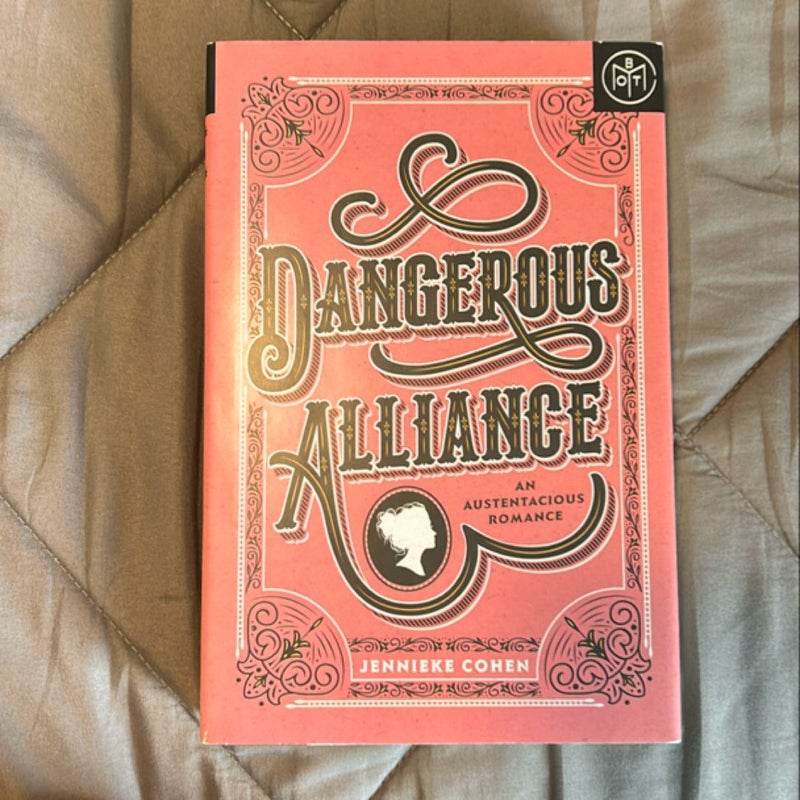 Dangerous Alliance: an Austentacious Romance