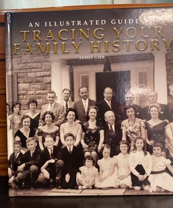 An illustrated Guide to Traving Your Family History