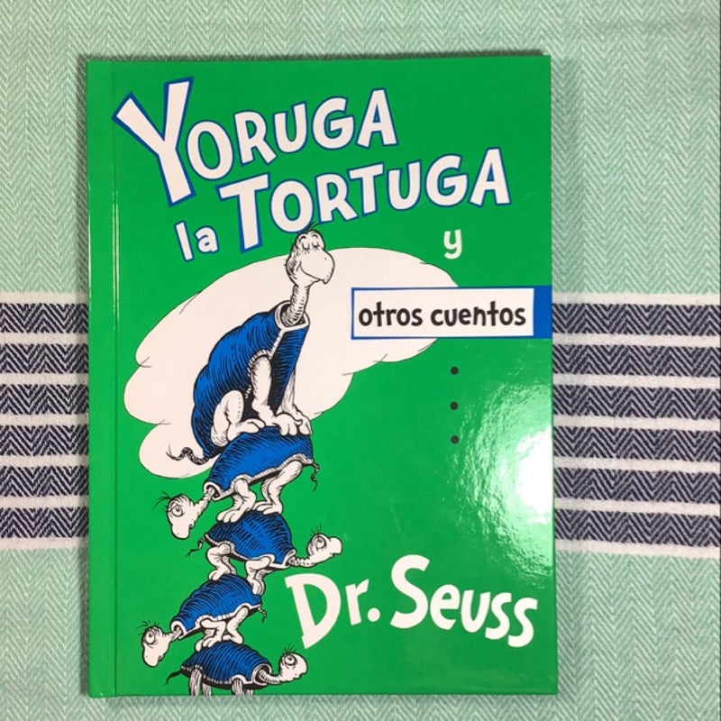 Yoruga la Tortuga y Otros Cuentos (Yertle the Turtle and Other Stories Spanish Edition)