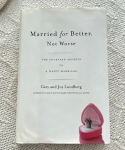 Married for Better, Not Worse