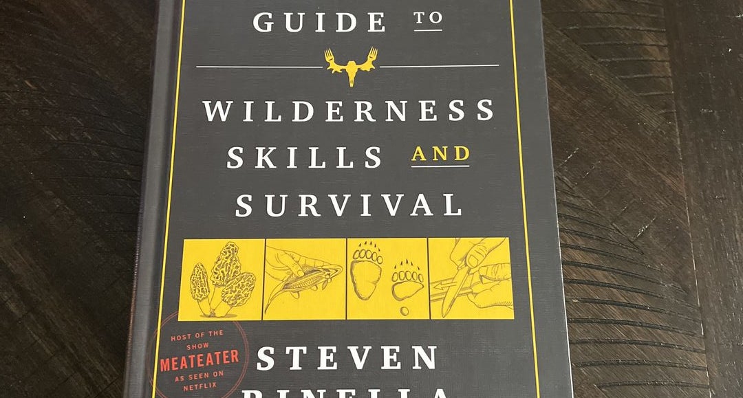 The MeatEater Guide to Wilderness Skills and Survival by Steven Rinella,  Paperback