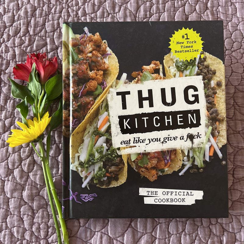 Thug Kitchen: the Official Cookbook