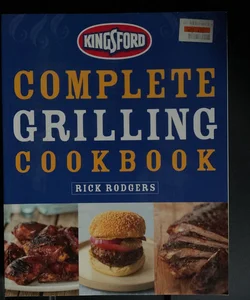 Kingsford Complete Grilling Cookbook