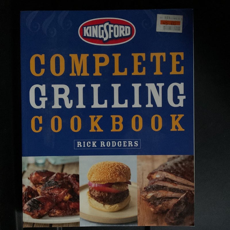 Kingsford Complete Grilling Cookbook