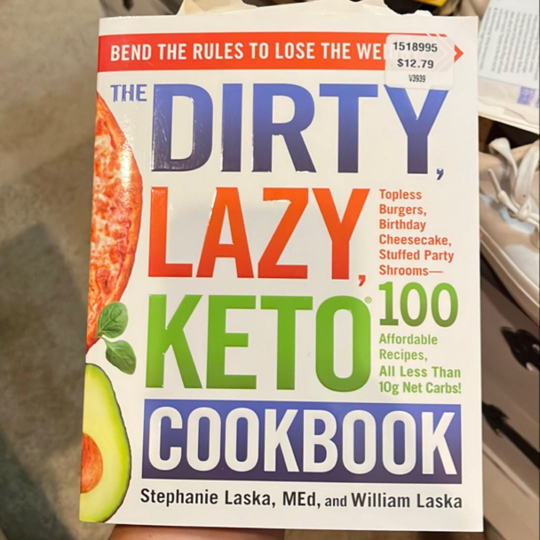 The DIRTY, LAZY, KETO Cookbook