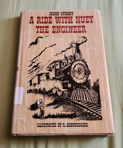 A Ride With Huey the Engineer