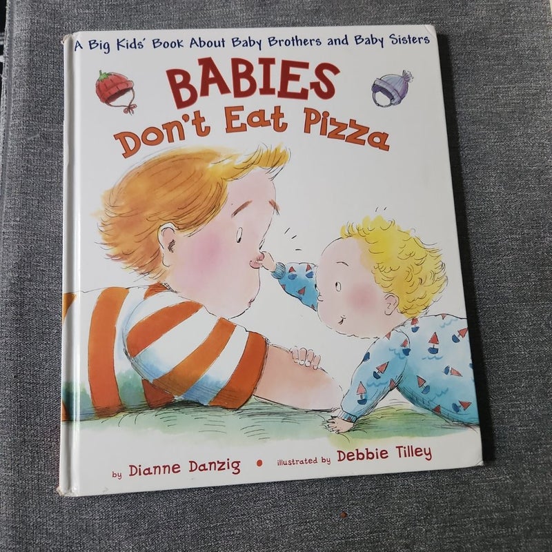 Babies Don't Eat Pizza