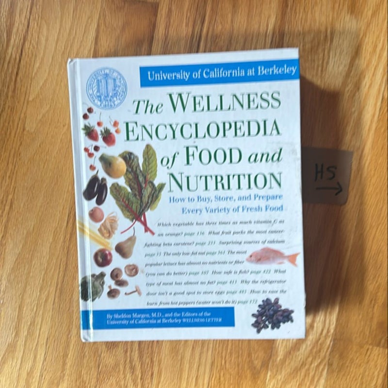 The Wellness Encyclopedia of Food and Nutrition