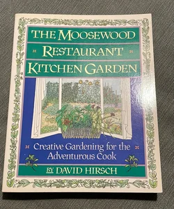 The Moosewood Restaurant Kitchen Garden