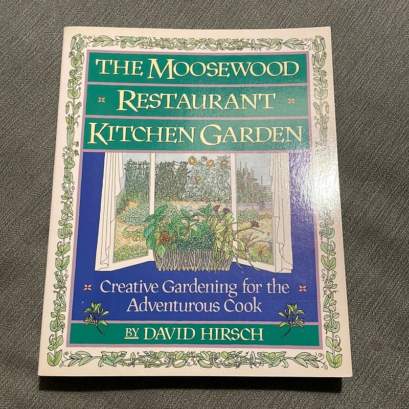 The Moosewood Restaurant Kitchen Garden