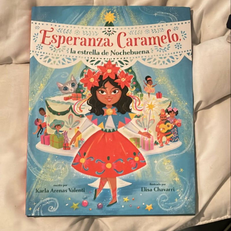 Esperanza Caramelo, la Estrella de Nochebuena (Esperanza Caramelo, the Star of Nochebuena Spanish Edition)