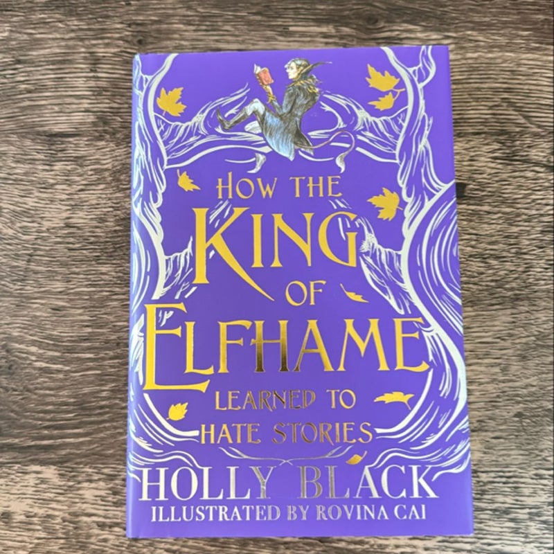 Exclusive Fairyloot Edition How The King Of hotsell Elfhame Learned To Hate Stories