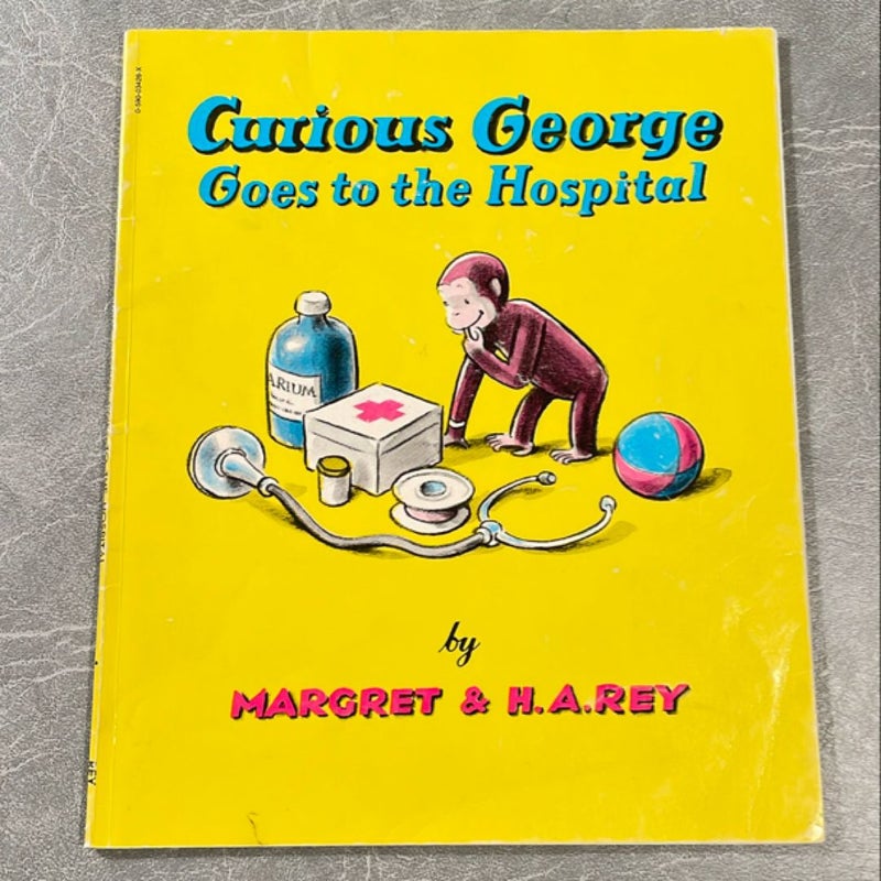 Curious George Goes to the Hospital 