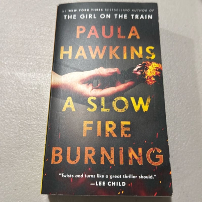 A Slow Fire Burning