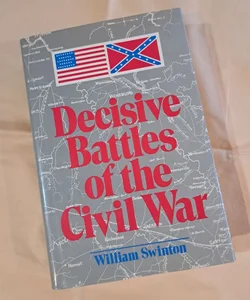 Decisive Battles of the Civil War