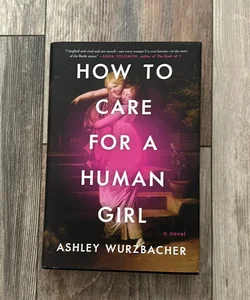 How to Care for a Human Girl