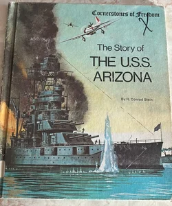 Cornerstones of Freedom: The Story of the USS Arizona 