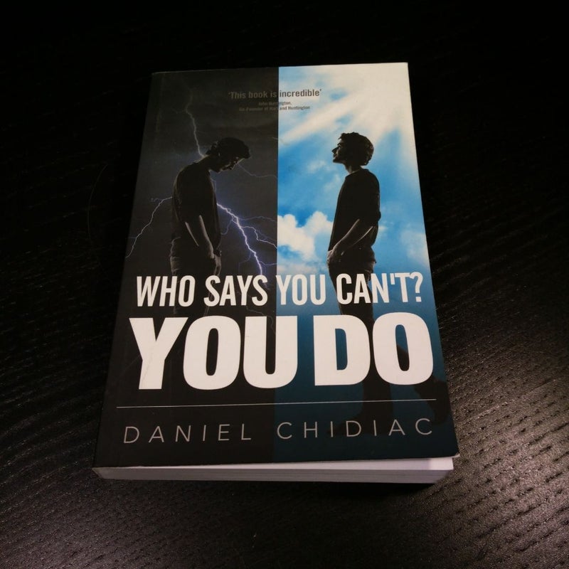 Who Says You Can't? You Do