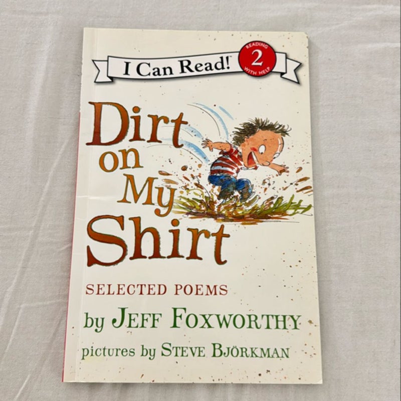 Dirt on My Shirt: Selected Poems