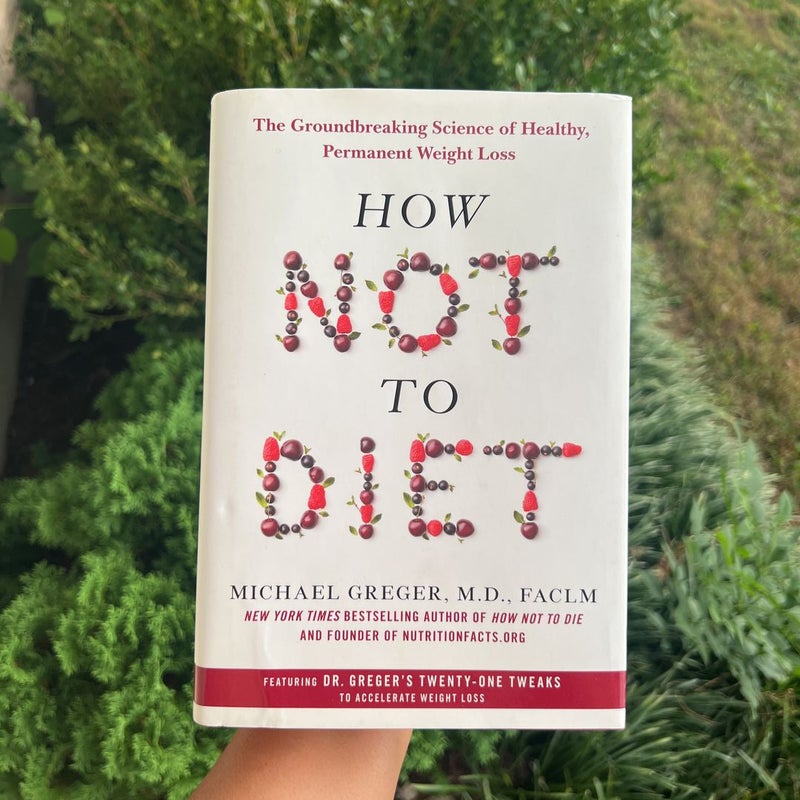 How not to diet by michael greger