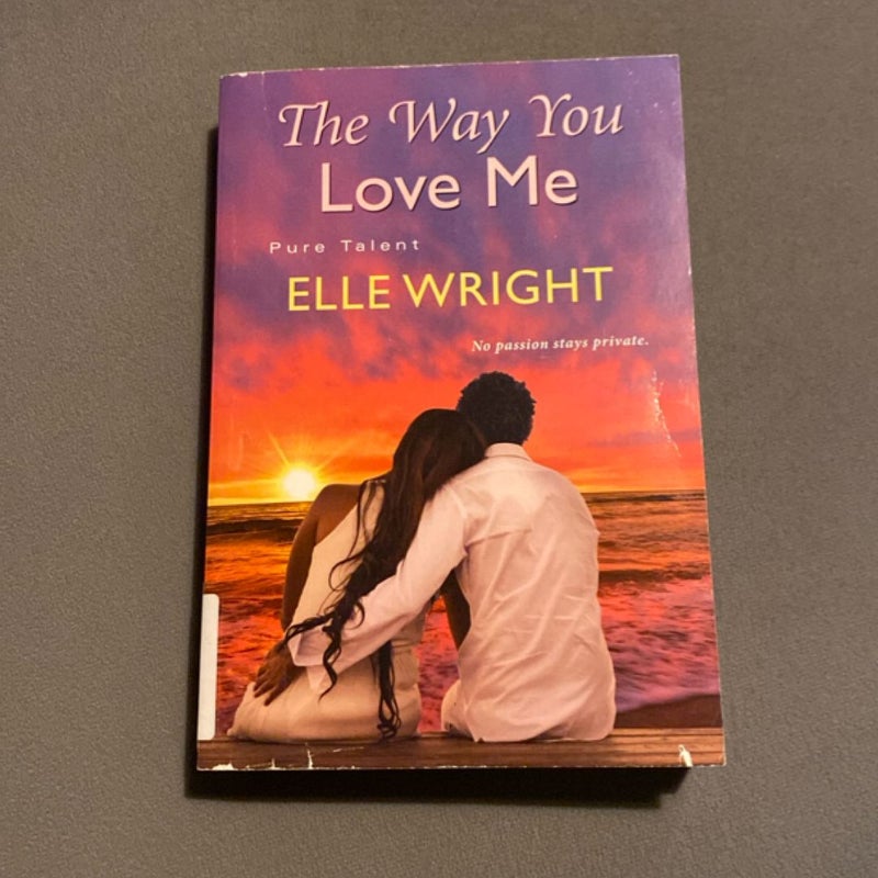 The Way You Love Me