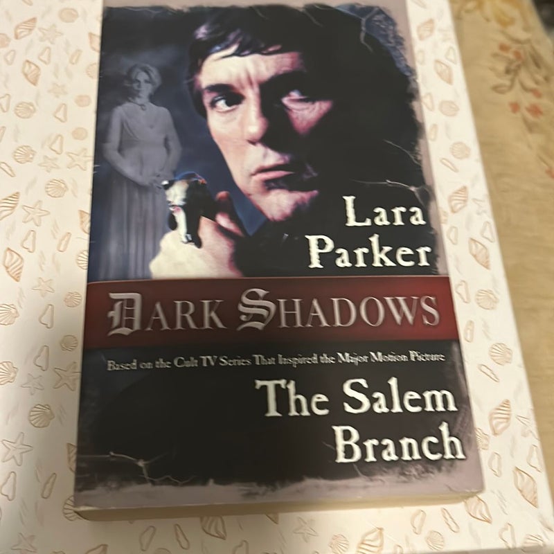 Dark Shadows: the Salem Branch