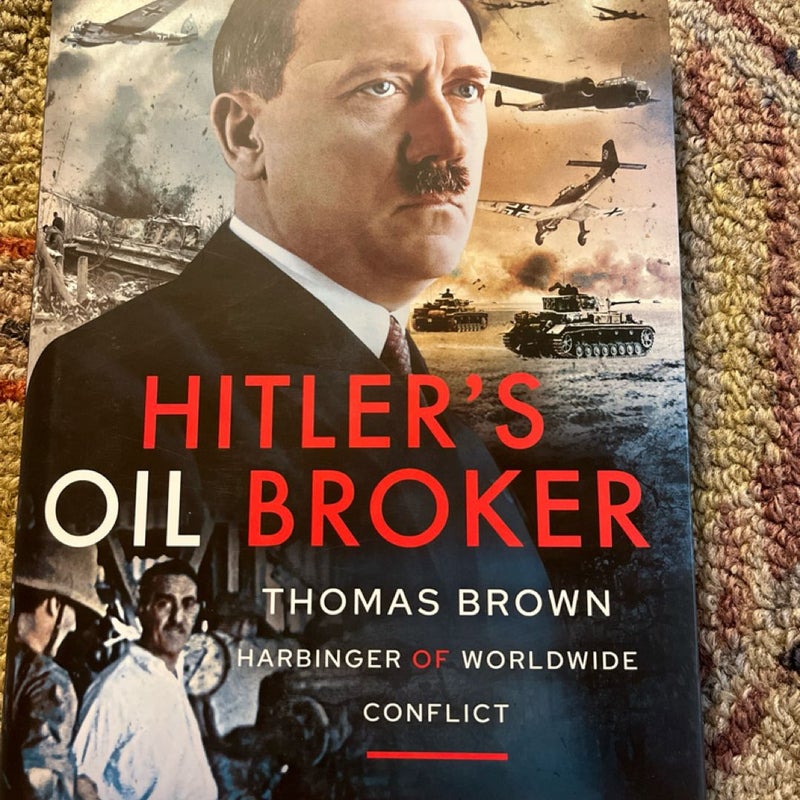 Hitler’s oil broker: Thomas brown