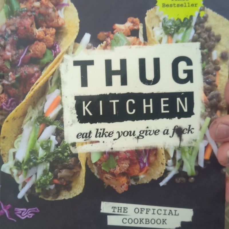 Thug Kitchen: the Official Cookbook