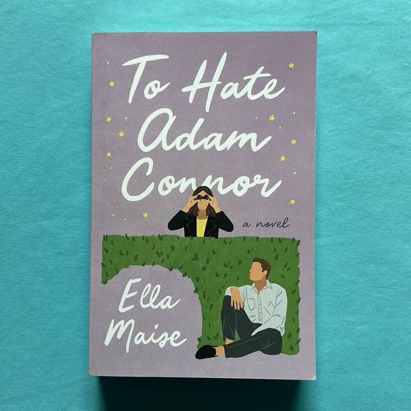 To Hate Adam Connor by Ella Maise