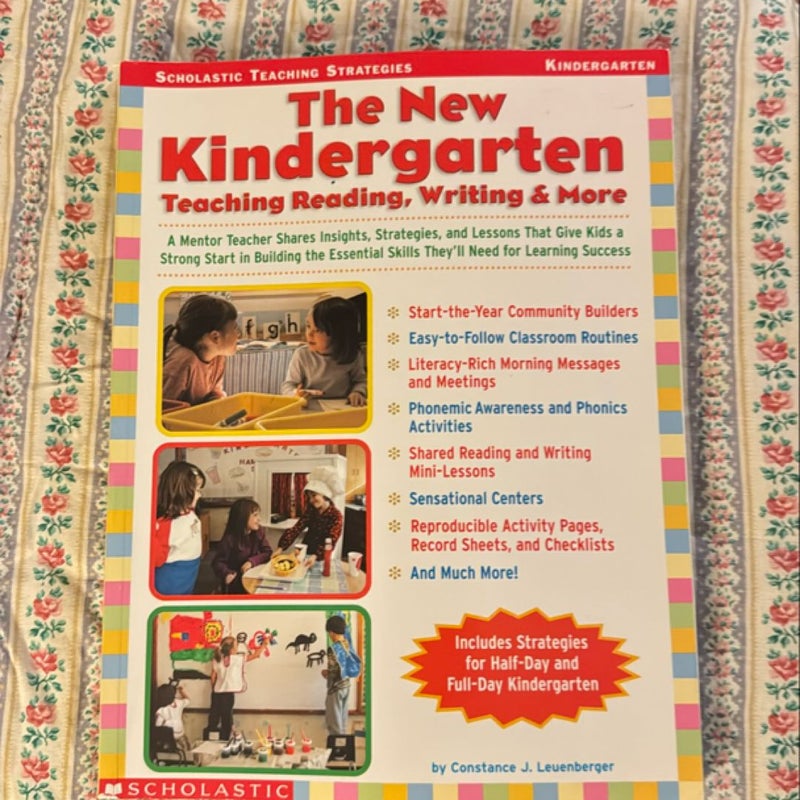 The New Kindergarten: Teaching Reading, Writing and More