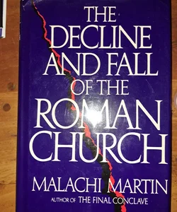 The Decline and Fall of the Catholic Church 