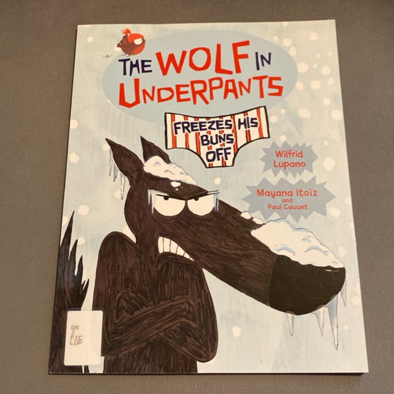 The Wolf in Underpants Freezes His Buns Off
