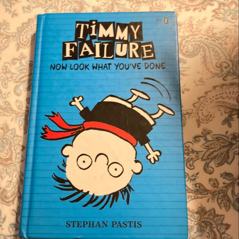 Timmy Failure: Now Look What You've Done