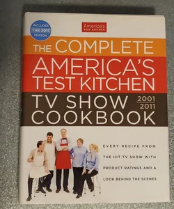The Complete America's Test Kitchen TV Show Cookbook, 2001-2011