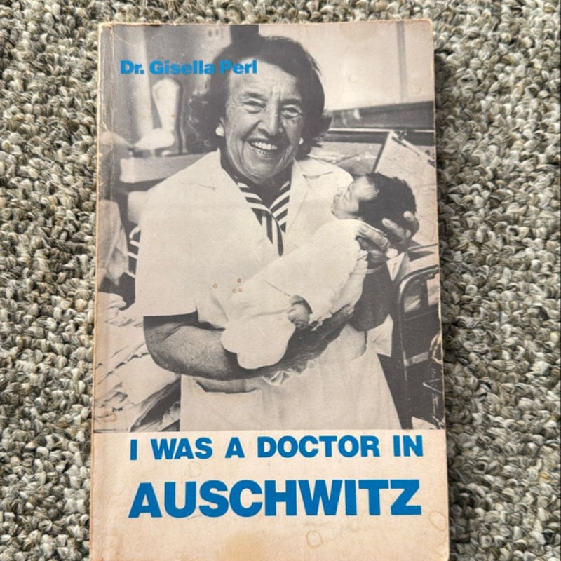 I Was a Doctor in Auschwitz