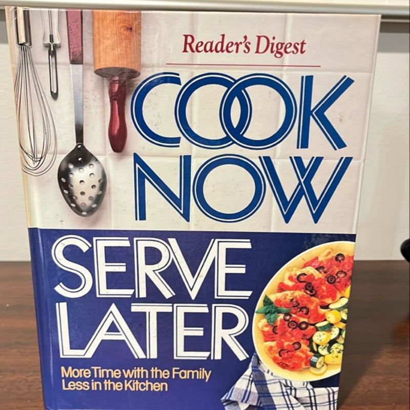 Cook Now, Serve Later