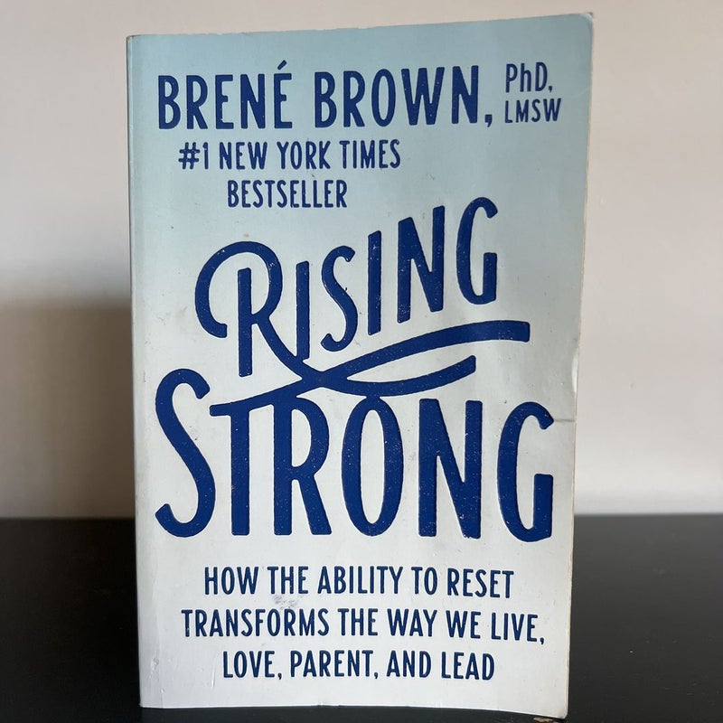 Rising Strong: How the Ability to Reset Transforms the Way We Live, Love,  Parent, and Lead by Brené Brown, Paperback