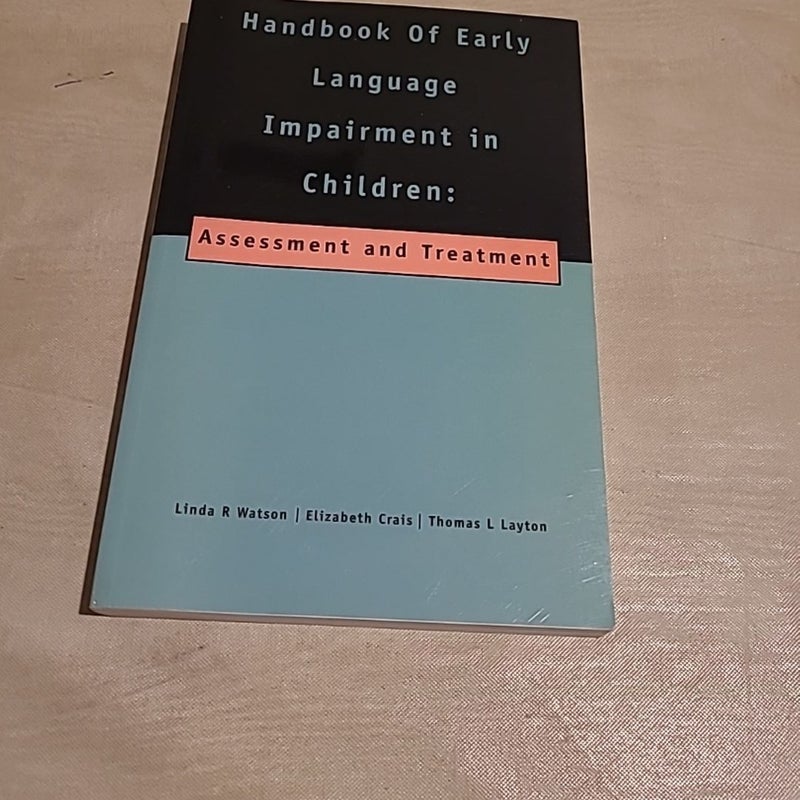 Handbook of Early Language Impairment in Children Assessment and Treatment 